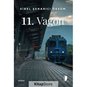 11. Vagon - Sibel Şenarıcı Öksüm
