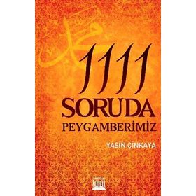 1111 SORUDA PEYGAMBERIMIZ - YASIN ÇINKAYA