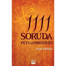 1111 SORUDA PEYGAMBERIMIZ - YASIN ÇINKAYA