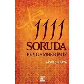 1111 SORUDA PEYGAMBERIMIZ - YASIN ÇINKAYA