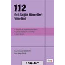 112 ACIL SAĞLIK HIZMETLERI YÖNETIMI - GENEL