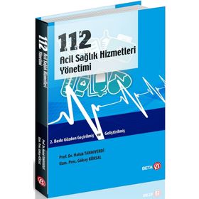 112 Acil Sağlık Hizmetleri Yönetimi - Gökay Köksal - Haluk Tanrıverdi