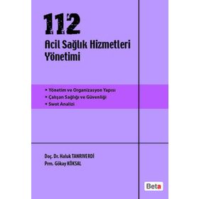 112 Acil Sağlık Hizmetleri Yönetimi - Gökay Köksal - Haluk Tanrıverdi