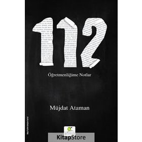 112- Öğretmenliğime Notlar - Müjdat Ataman