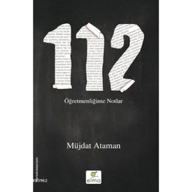 112- Öğretmenliğime Notlar - Müjdat Ataman