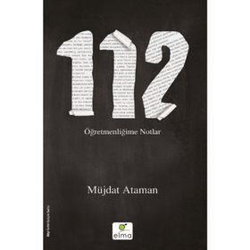 112- Öğretmenliğime Notlar - Müjdat Ataman
