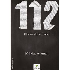 112- Öğretmenliğime Notlar - Müjdat Ataman