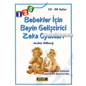 12- 36 AYLAR BEBEKLER İÇİN BEYIN GELİŞTİRİCİ ZEKA OYUNLARI - JACKIE SILBERG