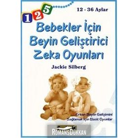 12- 36 AYLAR BEBEKLER İÇİN BEYIN GELİŞTİRİCİ ZEKA OYUNLARI - JACKIE SILBERG