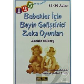 12- 36 AYLAR BEBEKLER İÇİN BEYIN GELİŞTİRİCİ ZEKA OYUNLARI - JACKIE SILBERG