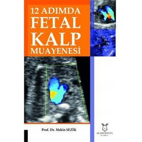 12 Adımda Fetal Kalp Muayenesi - Mekin Sezik