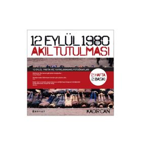 12 EYLÜL 1980 AKIL TUTULMASI - GENEL