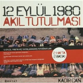 12 EYLÜL 1980 AKIL TUTULMASI - GENEL