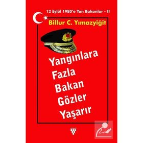 12 Eylül 1980'e Yanbakanlar-Yangınlara Fazla Bakan Gözler Yaşarır - Billur C. Yılmazyiğit