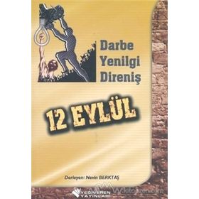 12 Eylül - Darbe, Yenilgi, Direniş - Nevin Berktaş