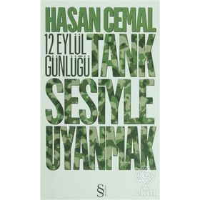 12 EYLÜL GÜNLÜĞÜ TANK SESIYLE UYANMAK - HASAN CEMAL