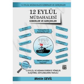 12 Eylül Müdahalesi - Ezberler ve Gerçekler - Metin Sevil