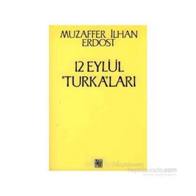 12 Eylül Turka’ları - Muzaffer İlhan Erdost