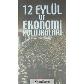 12 Eylül ve Ekonomi Politikaları - Meltem Tekerek