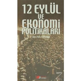 12 Eylül ve Ekonomi Politikaları - Meltem Tekerek