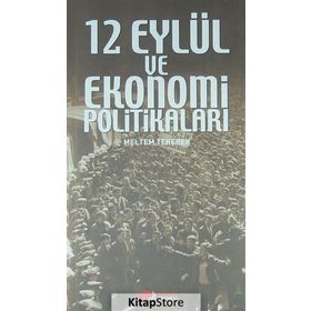 12 Eylül ve Ekonomi Politikaları - Meltem Tekerek