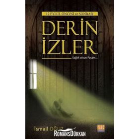 12 Eylül ve Öncesi Derin İzler - İsmail Oğuz