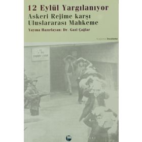 12 EYLÜL YARGILANIYOR - GAZI ÇAĞLAR
