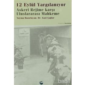 12 EYLÜL YARGILANIYOR - GAZI ÇAĞLAR