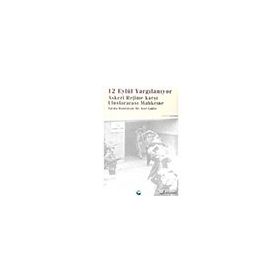 12 EYLÜL YARGILANIYOR - GAZI ÇAĞLAR