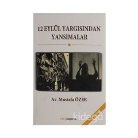 12 Eylül Yargısından Yansımalar - Mustafa Özer