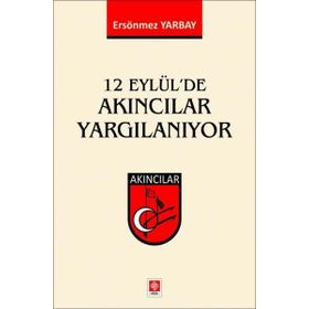 12 Eylül`de Akıncılar Yargılanıyor Ekin Yayınevi
