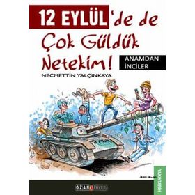 12 EYLÜL'DE DE ÇOK GÜLDÜK NETEKIM! ANAMDAN İNCILER - NECMETTIN YALÇINKAYA