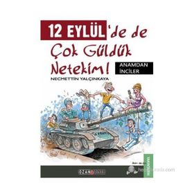 12 EYLÜL'DE DE ÇOK GÜLDÜK NETEKIM! ANAMDAN İNCILER - NECMETTIN YALÇINKAYA