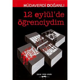 12 Eylül'de Öğrenciydim - Hüdaverdi Doğanlı