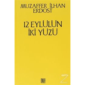 12 Eylülün İki Yüzü - Muzaffer İlhan Erdost