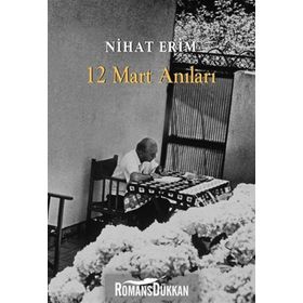 12 MART ANILARI - NIHAT ERIM