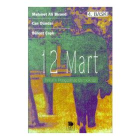 12 MART İHTİLALİN PENÇESİNDE DEMOKRASI - BÜLENT ÇAPLI;CAN DÜNDAR;MEHMET ALI BIRAND