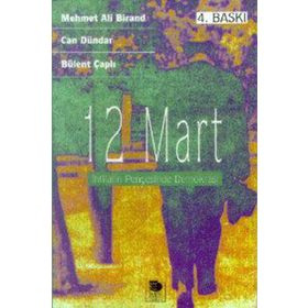 12 MART İHTİLALİN PENÇESİNDE DEMOKRASI - BÜLENT ÇAPLI;CAN DÜNDAR;MEHMET ALI BIRAND