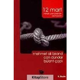 12 MART İHTİLALİN PENÇESİNDE DEMOKRASI - BÜLENT ÇAPLI;CAN DÜNDAR;MEHMET ALI BIRAND