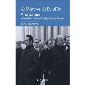 12 Mart ve 12 Eylül'ün Anatomisi - Tanel Demirel
