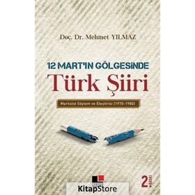 12 Mart’ın Gölgesinde Türk Şiiri Mehmet Yılmaz