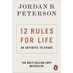 12 Rules for Life - Jordan B. Peterson