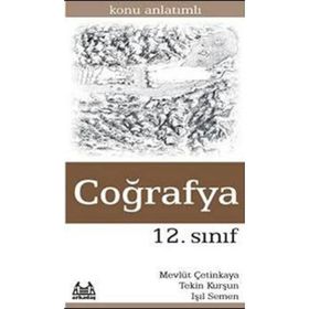 12. Sınıf Coğrafya Konu Anlatımlı - Mevlüt Çetinkaya Işıl Semen Tekin Kurşun