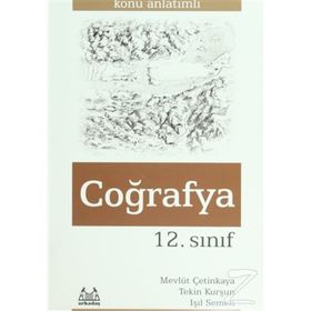 12. Sınıf Coğrafya Konu Anlatımlı - Mevlüt Çetinkaya Işıl Semen Tekin Kurşun