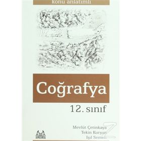 12. Sınıf Coğrafya Konu Anlatımlı - Mevlüt Çetinkaya Işıl Semen Tekin Kurşun