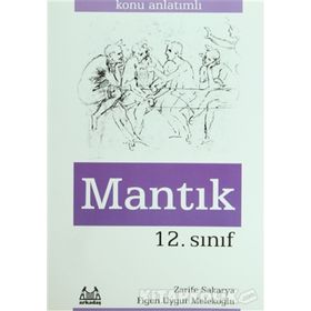 12. Sınıf Mantık Konu Anlatımlı Yardımcı Ders Kitabı Zarife Sakarya Arkadaş Yayınları