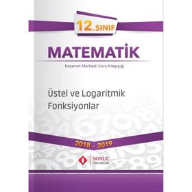 12. Sınıf Matematik Üstel ve Logaritmik Fonksiyonlar-Sonuç Yayınları