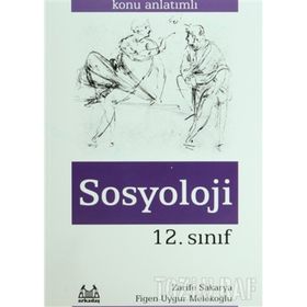 12. SINIF SOSYOLOJI KONU ANLATIMLI - ZARIFE SAKARYA;FIGEN UYGUR MELEKOĞLU