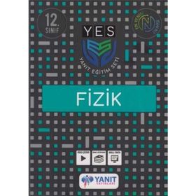 12. Sınıf YES Serisi Fizik Konu Anlatımı-Yanıt Yayınları