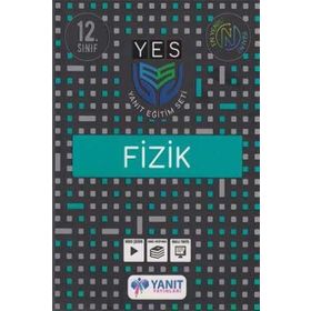 12. Sınıf YES Serisi Fizik Konu Anlatımı-Yanıt Yayınları